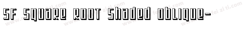 SF Square Root Shaded Oblique字体转换